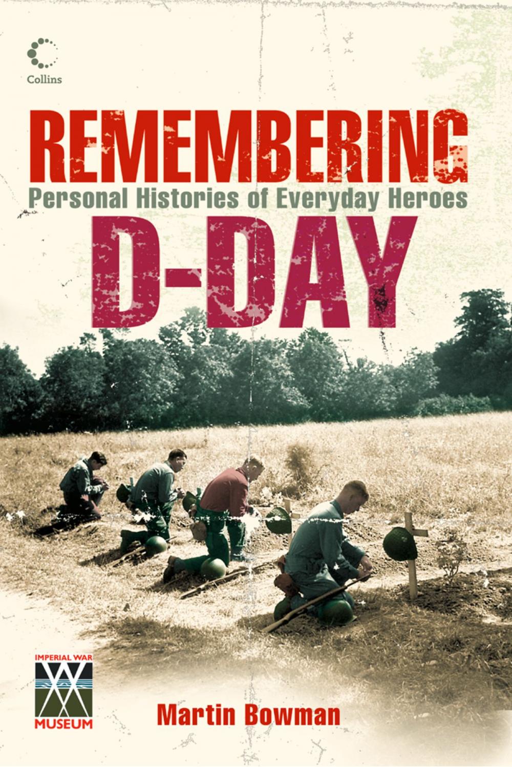 Big bigCover of Remembering D-day: Personal Histories of Everyday Heroes