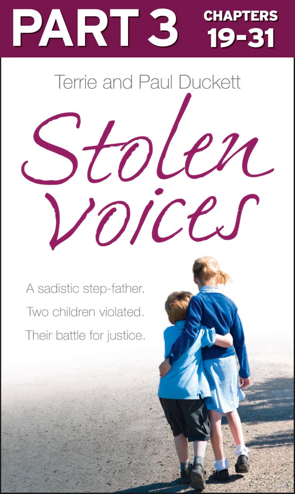 Big bigCover of Stolen Voices: Part 3 of 3: A sadistic step-father. Two children violated. Their battle for justice.