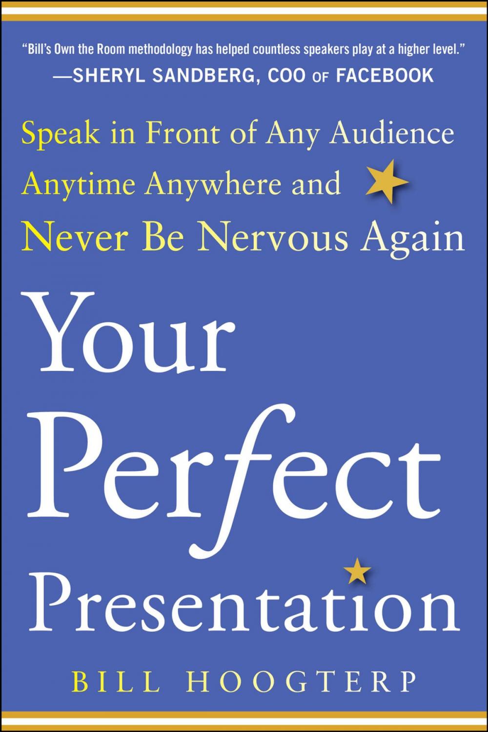 Big bigCover of Your Perfect Presentation: Speak in Front of Any Audience Anytime Anywhere and Never Be Nervous Again