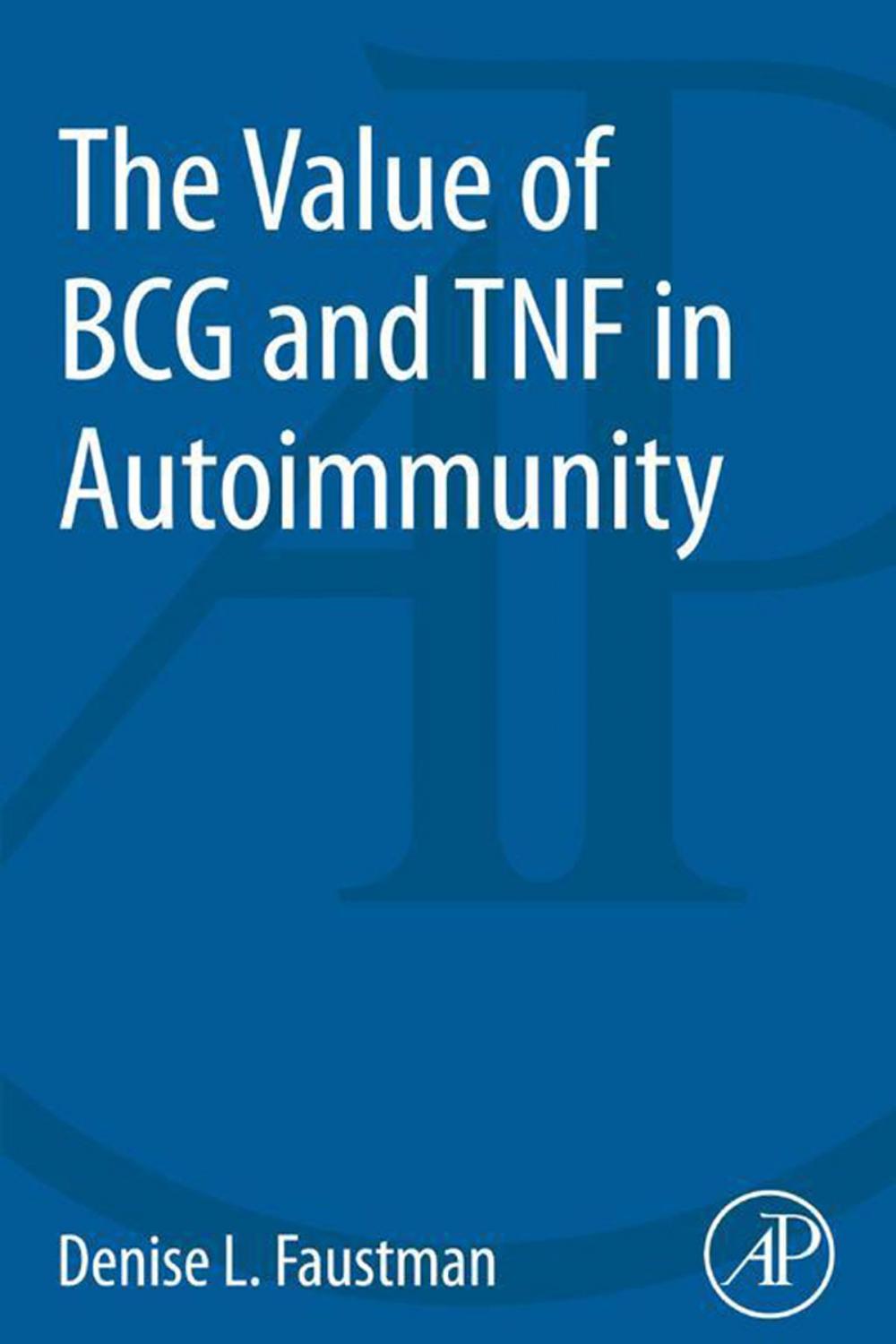 Big bigCover of The Value of BCG and TNF in Autoimmunity