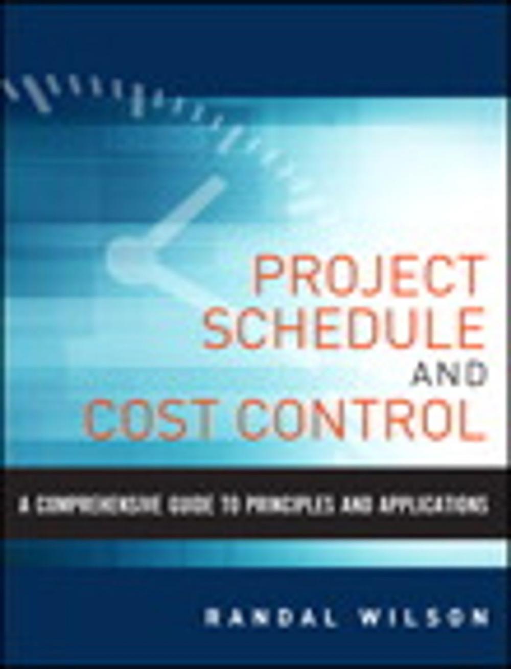 Big bigCover of A Comprehensive Guide to Project Management Schedule and Cost Control