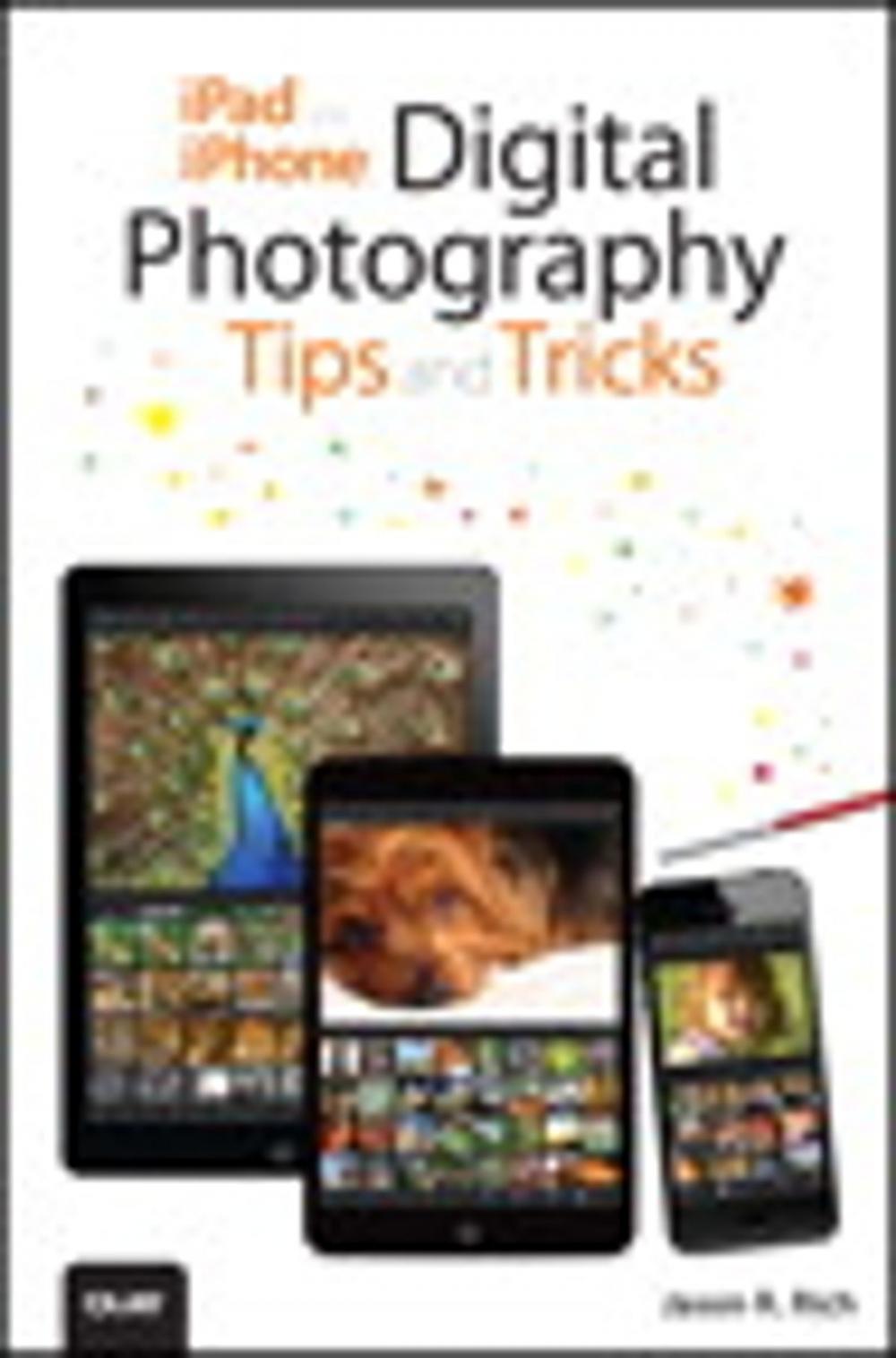 Big bigCover of iPad and iPhone Digital Photography Tips and Tricks