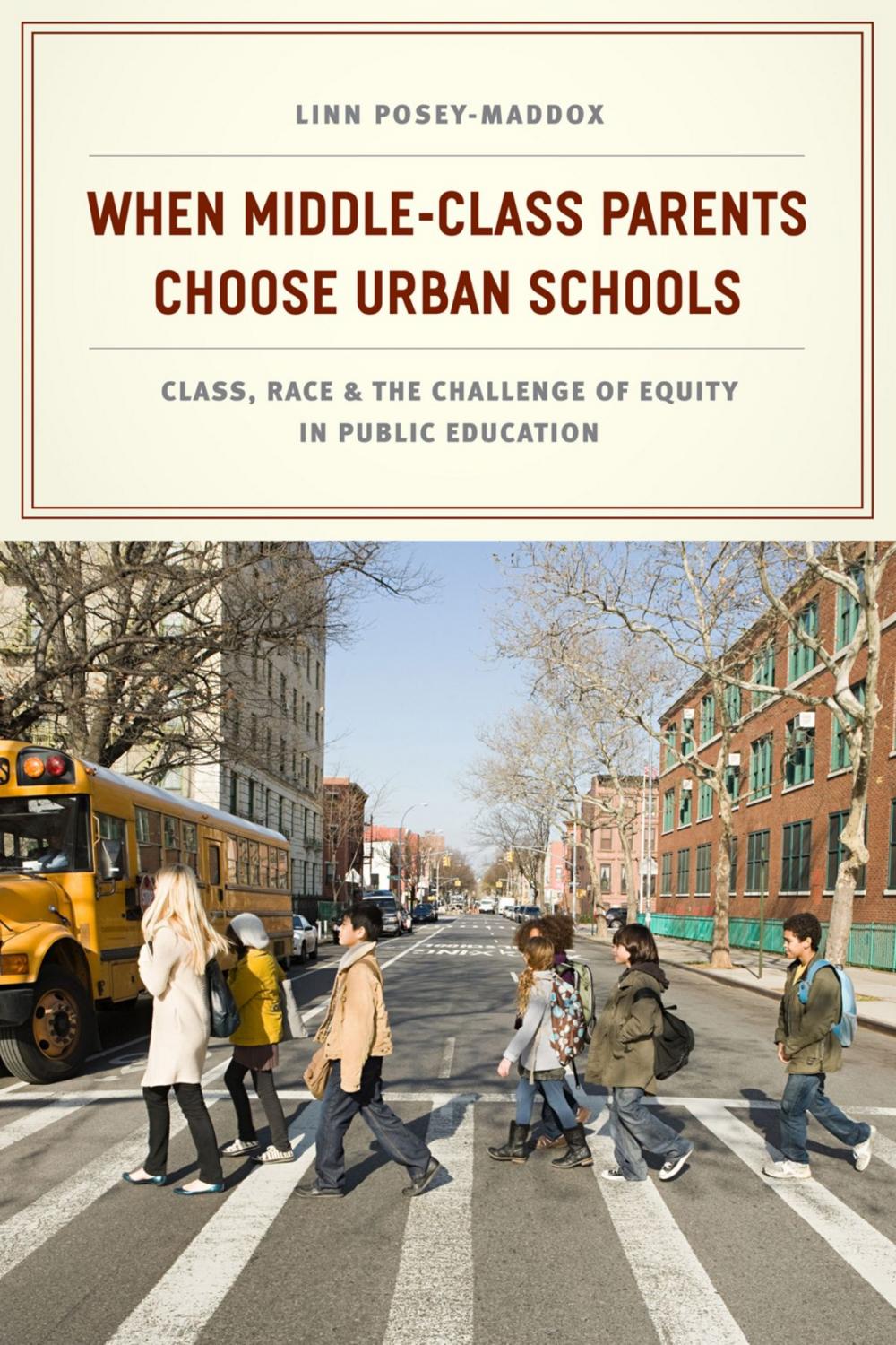 Big bigCover of When Middle-Class Parents Choose Urban Schools