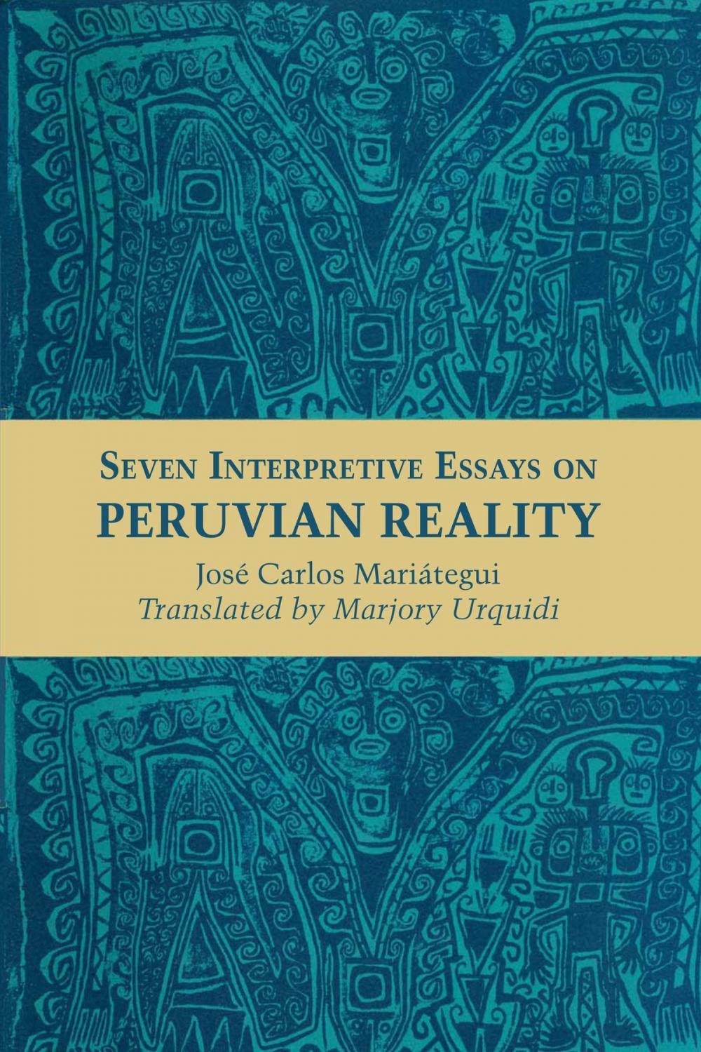 Big bigCover of Seven Interpretive Essays on Peruvian Reality