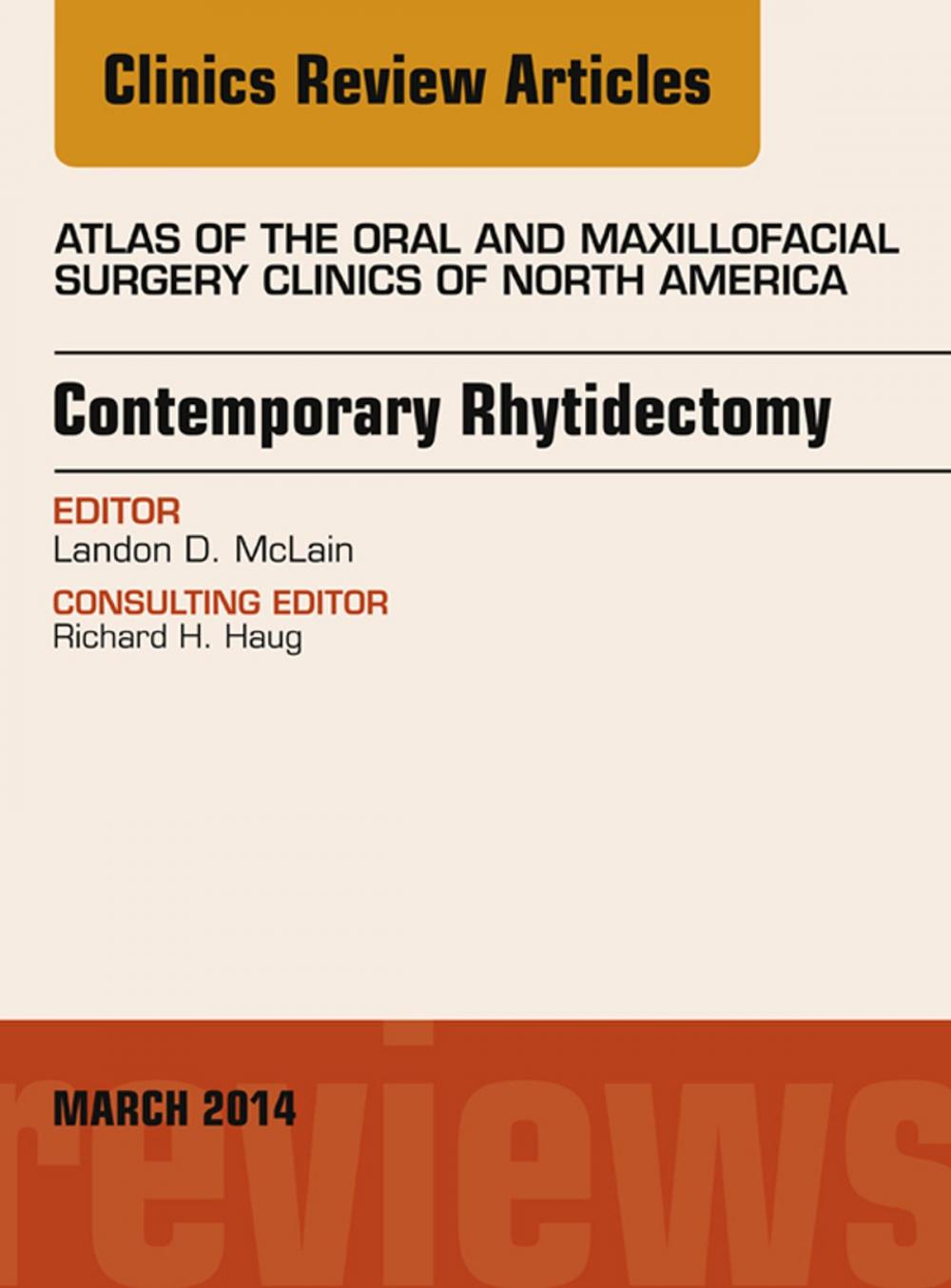 Big bigCover of Contemporary Rhytidectomy, An Issue of Atlas of the Oral & Maxillofacial Surgery Clinics, E-Book