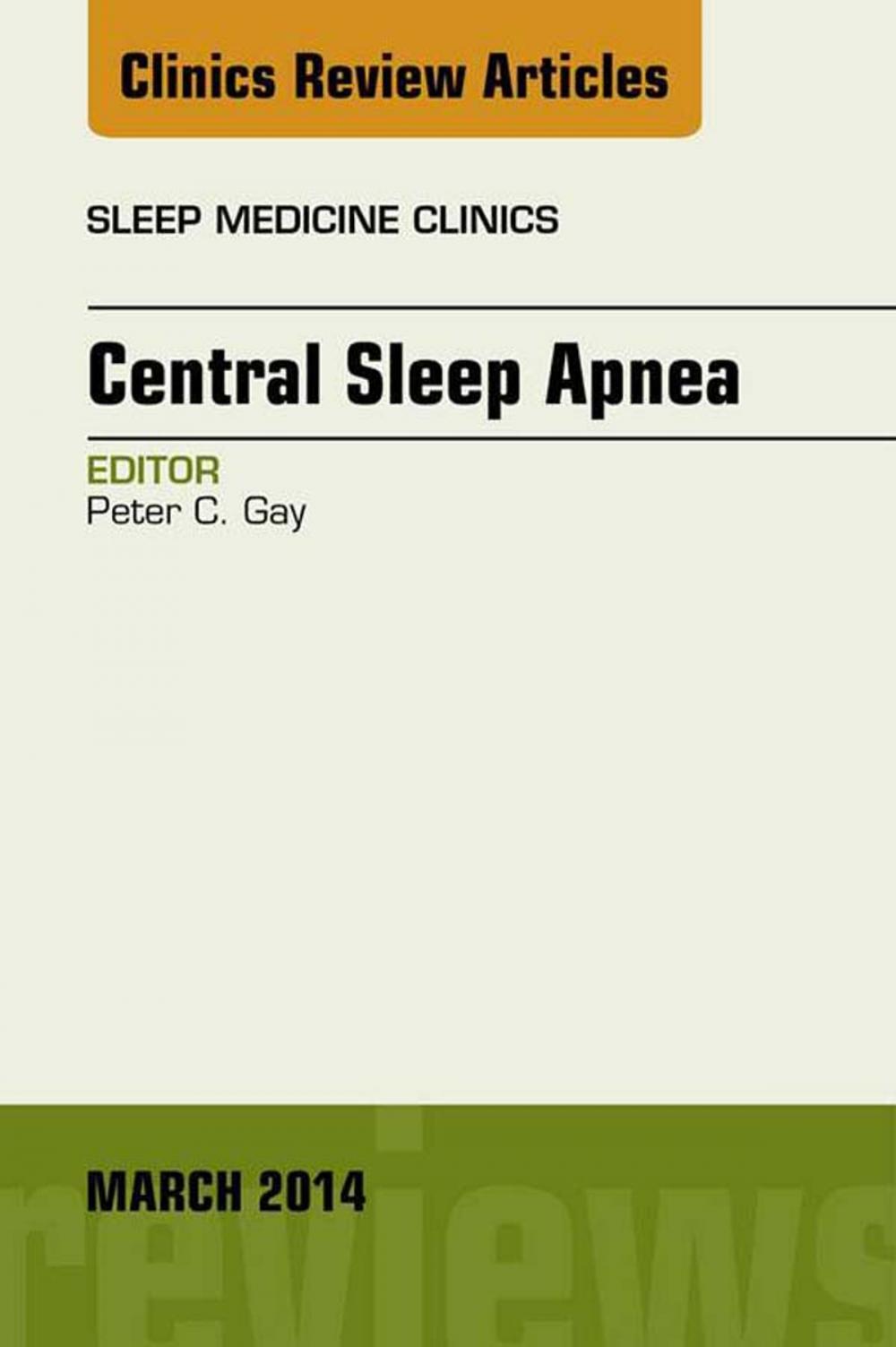 Big bigCover of Central Sleep Apnea, An Issue of Sleep Medicine Clinics, E-Book