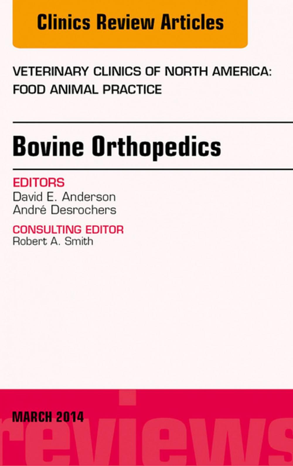 Big bigCover of Bovine Orthopedics, An Issue of Veterinary Clinics of North America: Food Animal Practice, E-Book