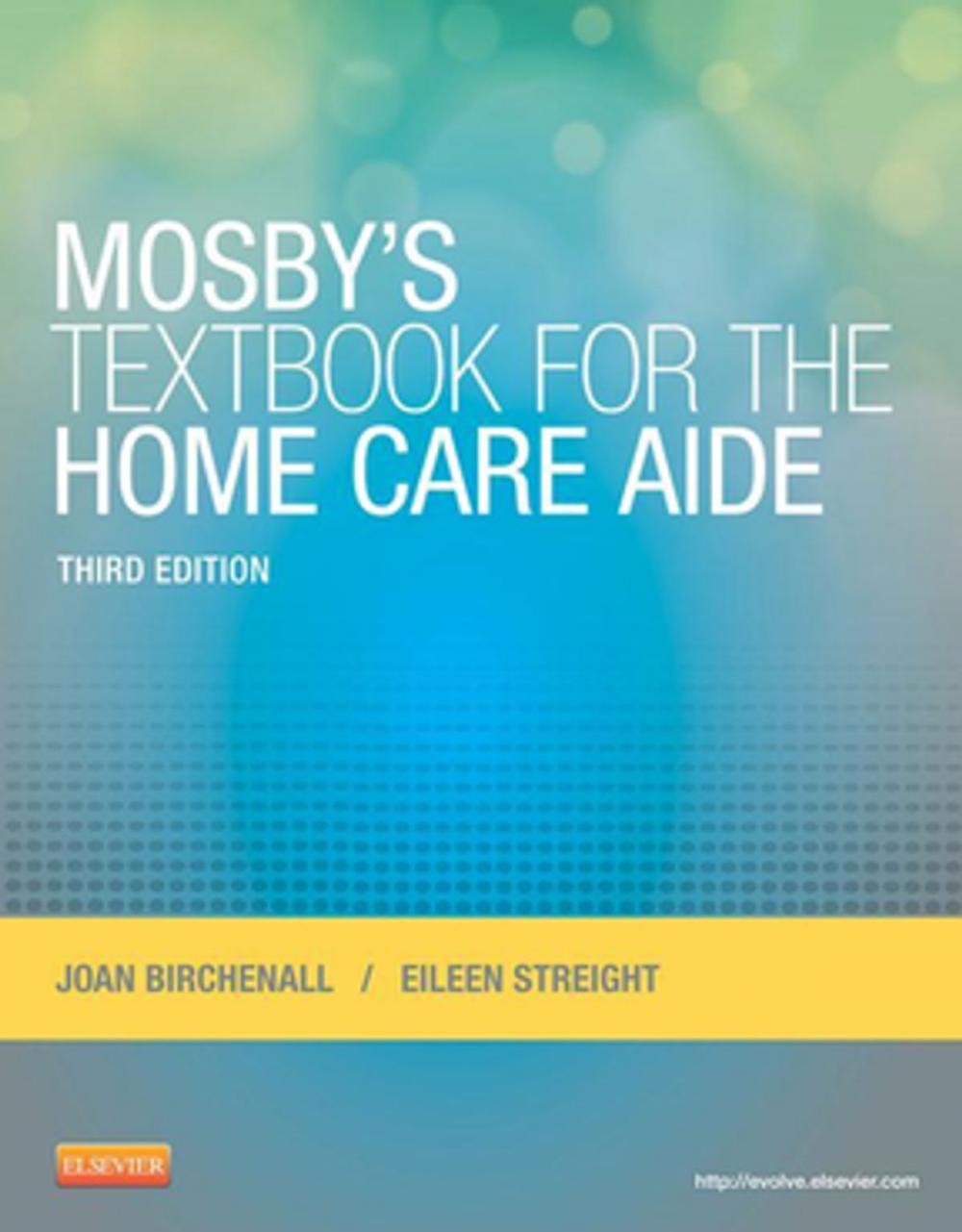 Big bigCover of Mosby's Textbook for the Home Care Aide - E-Book