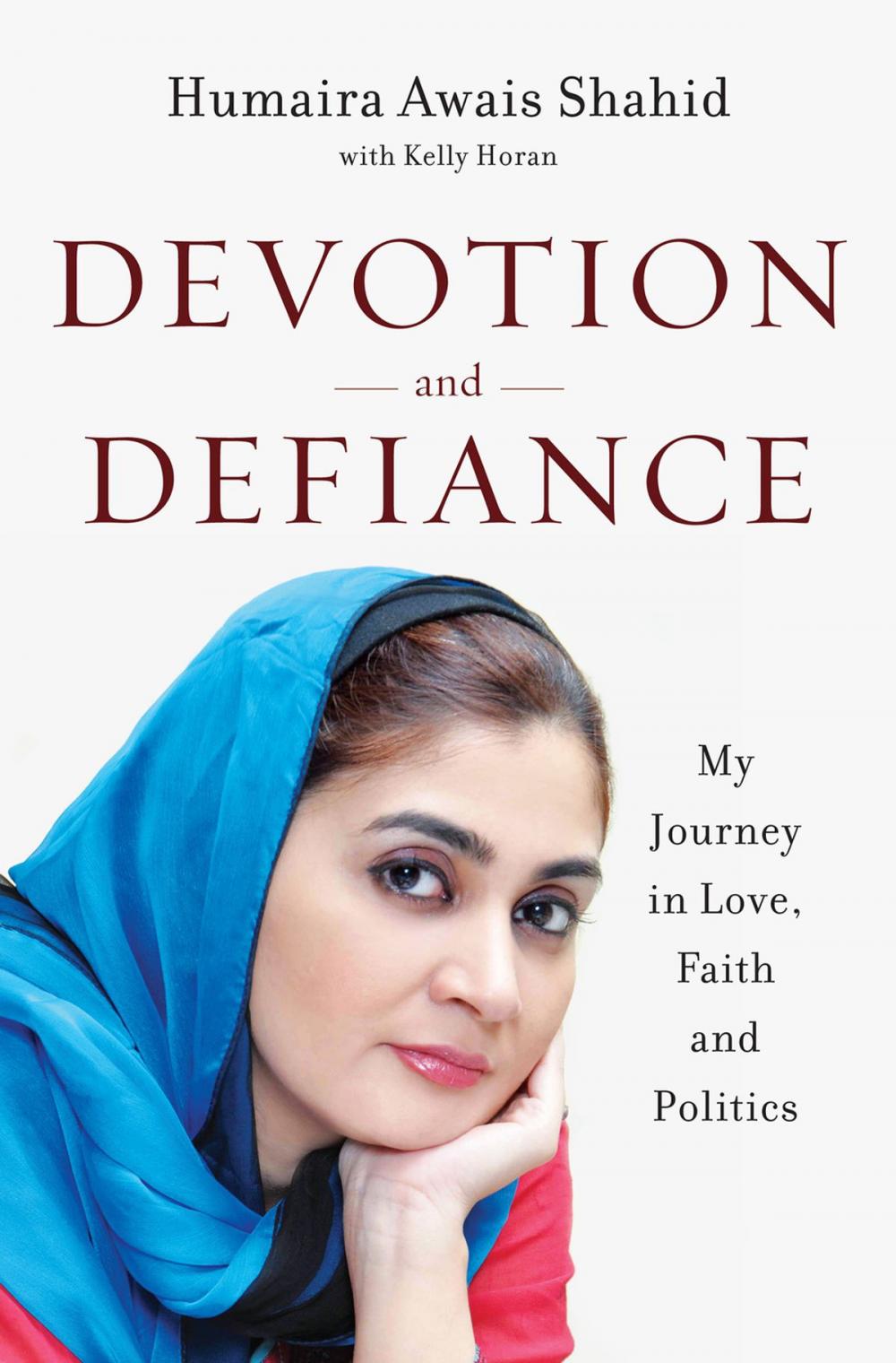 Big bigCover of Devotion and Defiance: My Journey in Love, Faith and Politics