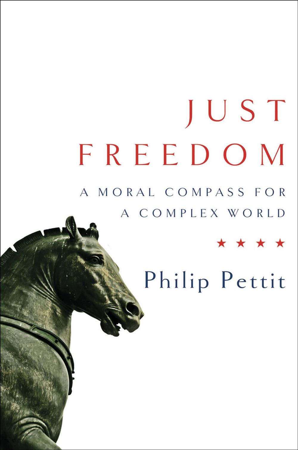 Big bigCover of Just Freedom: A Moral Compass for a Complex World (Norton Global Ethics Series)