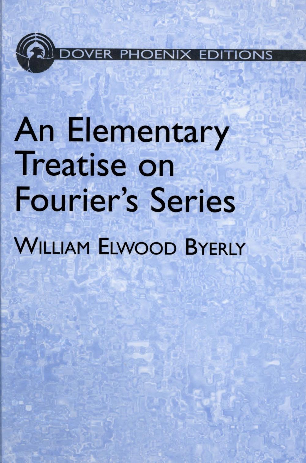 Big bigCover of An Elementary Treatise on Fourier's Series