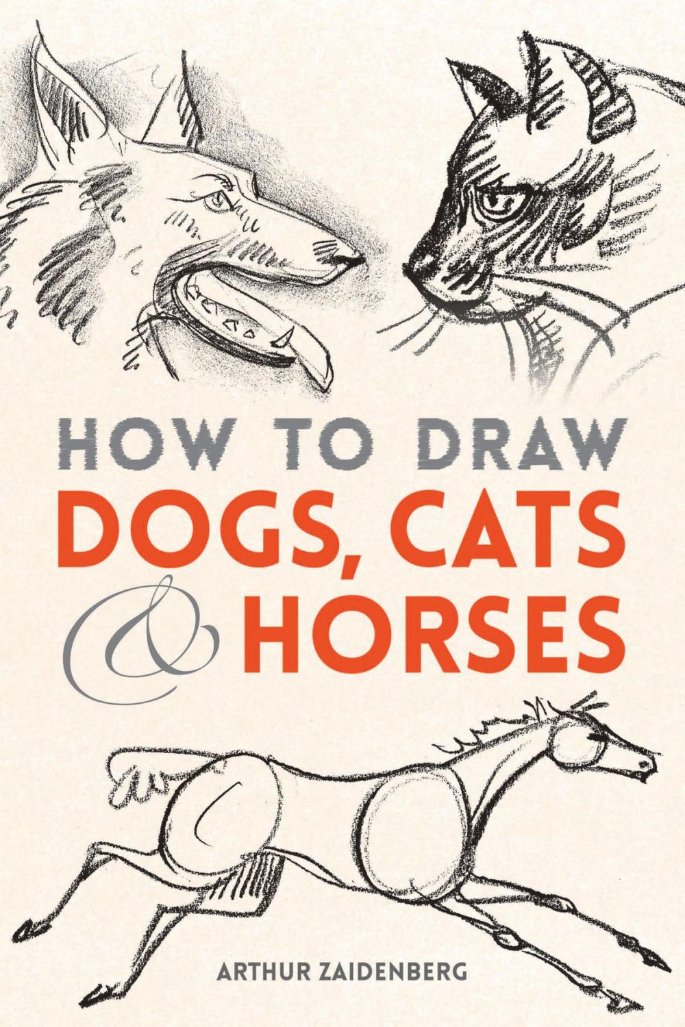 Big bigCover of How to Draw Dogs, Cats and Horses