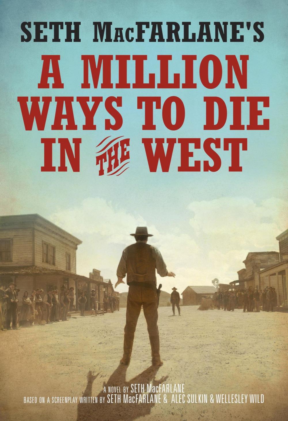 Big bigCover of Seth MacFarlane's A Million Ways to Die in the West