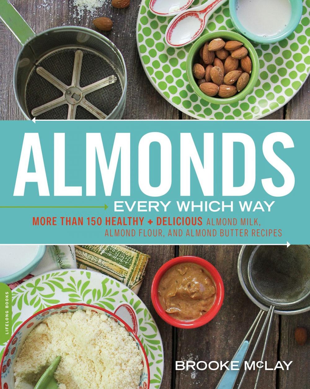 Big bigCover of Almonds Every Which Way