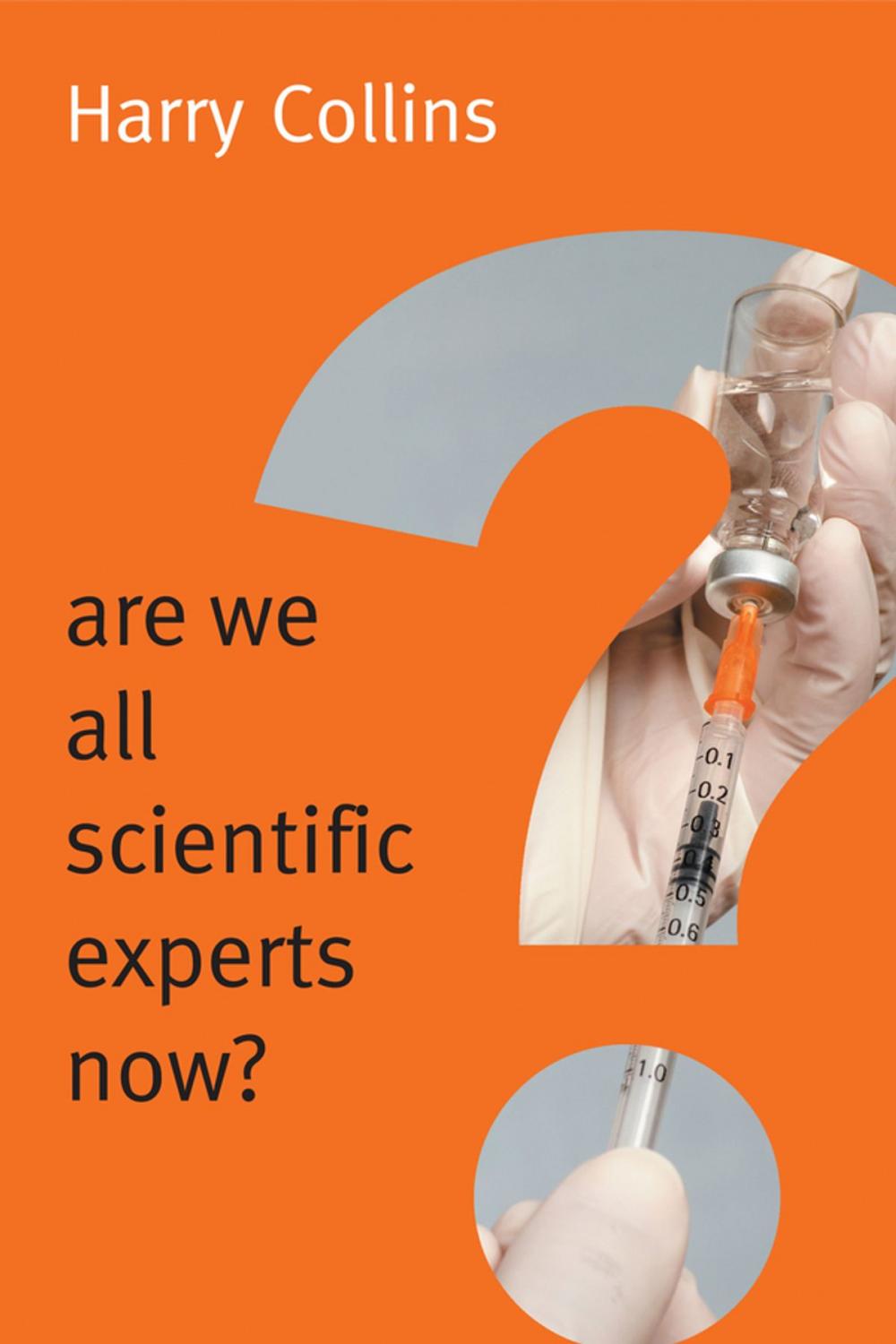 Big bigCover of Are We All Scientific Experts Now?