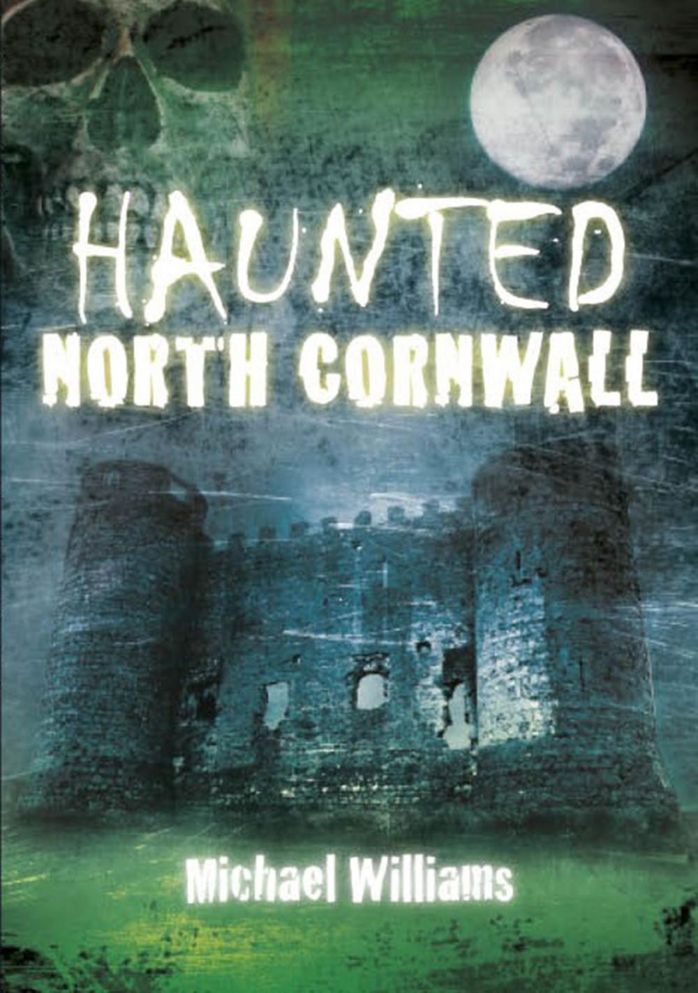 Big bigCover of Haunted North Cornwall