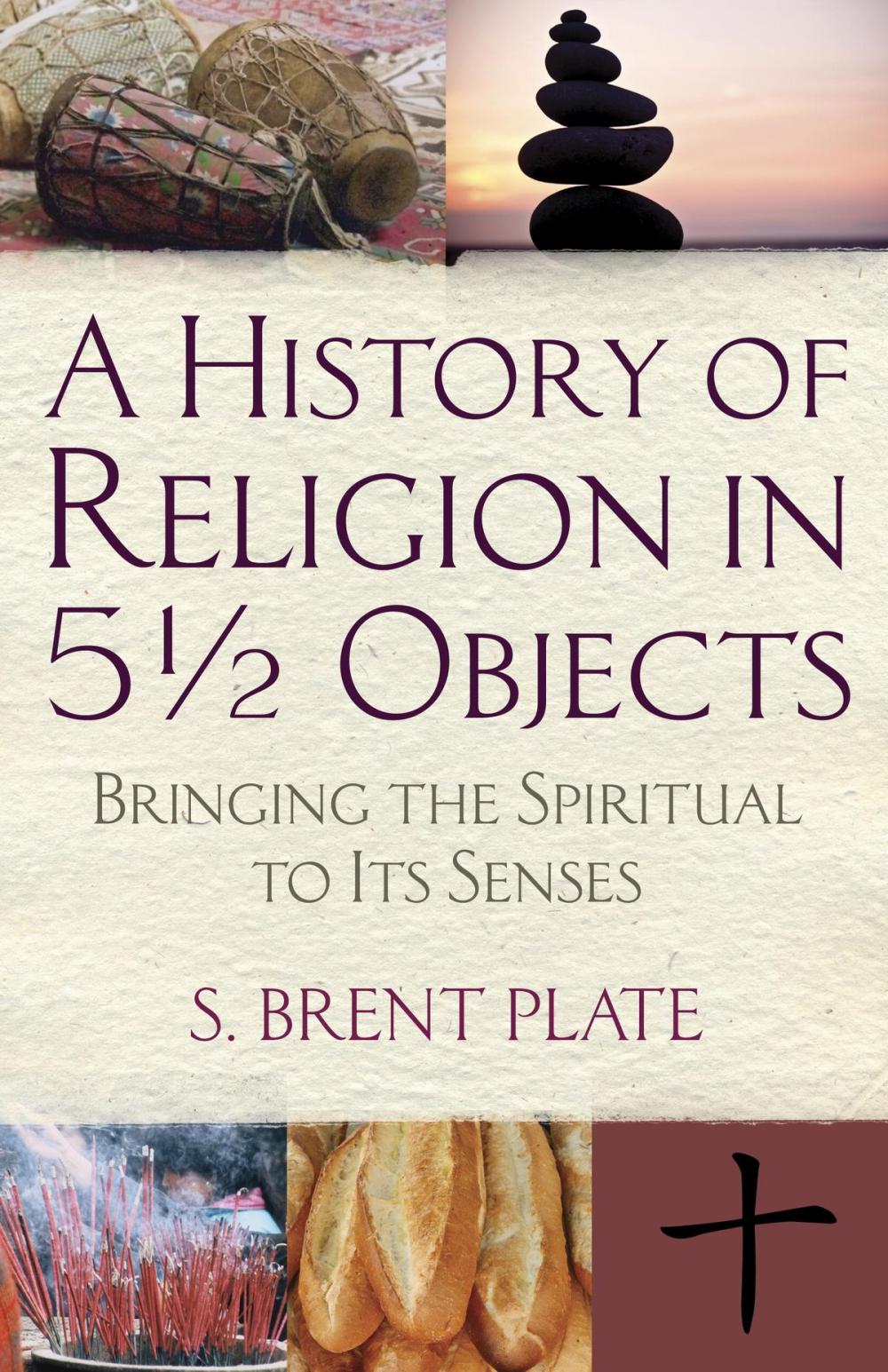 Big bigCover of A History of Religion in 5½ Objects