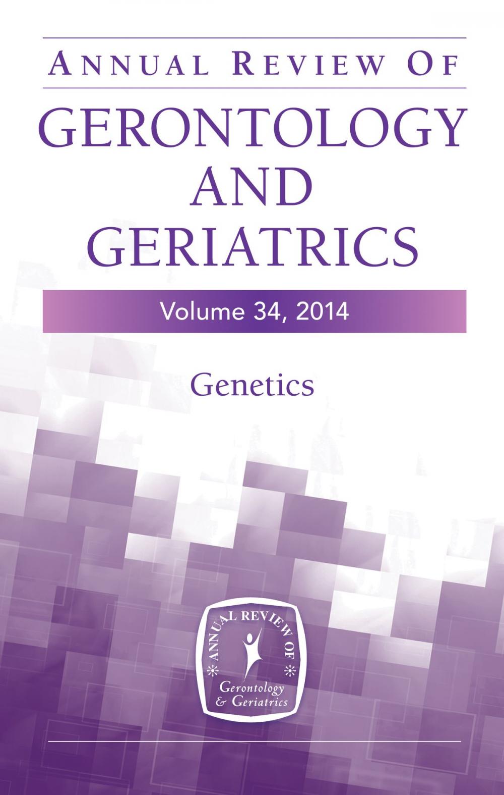 Big bigCover of Annual Review of Gerontology and Geriatrics, Volume 34, 2014