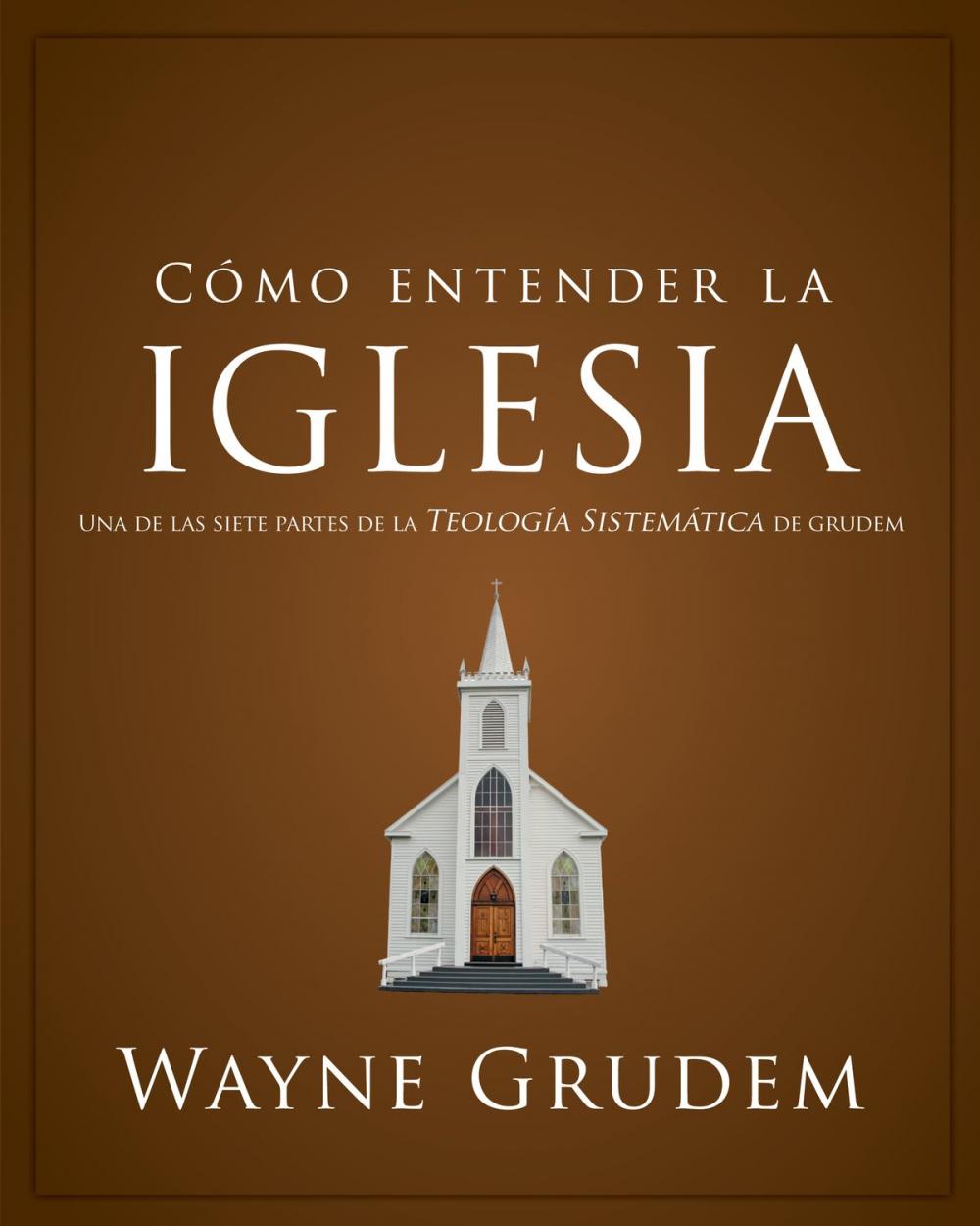 Big bigCover of Cómo entender la iglesia