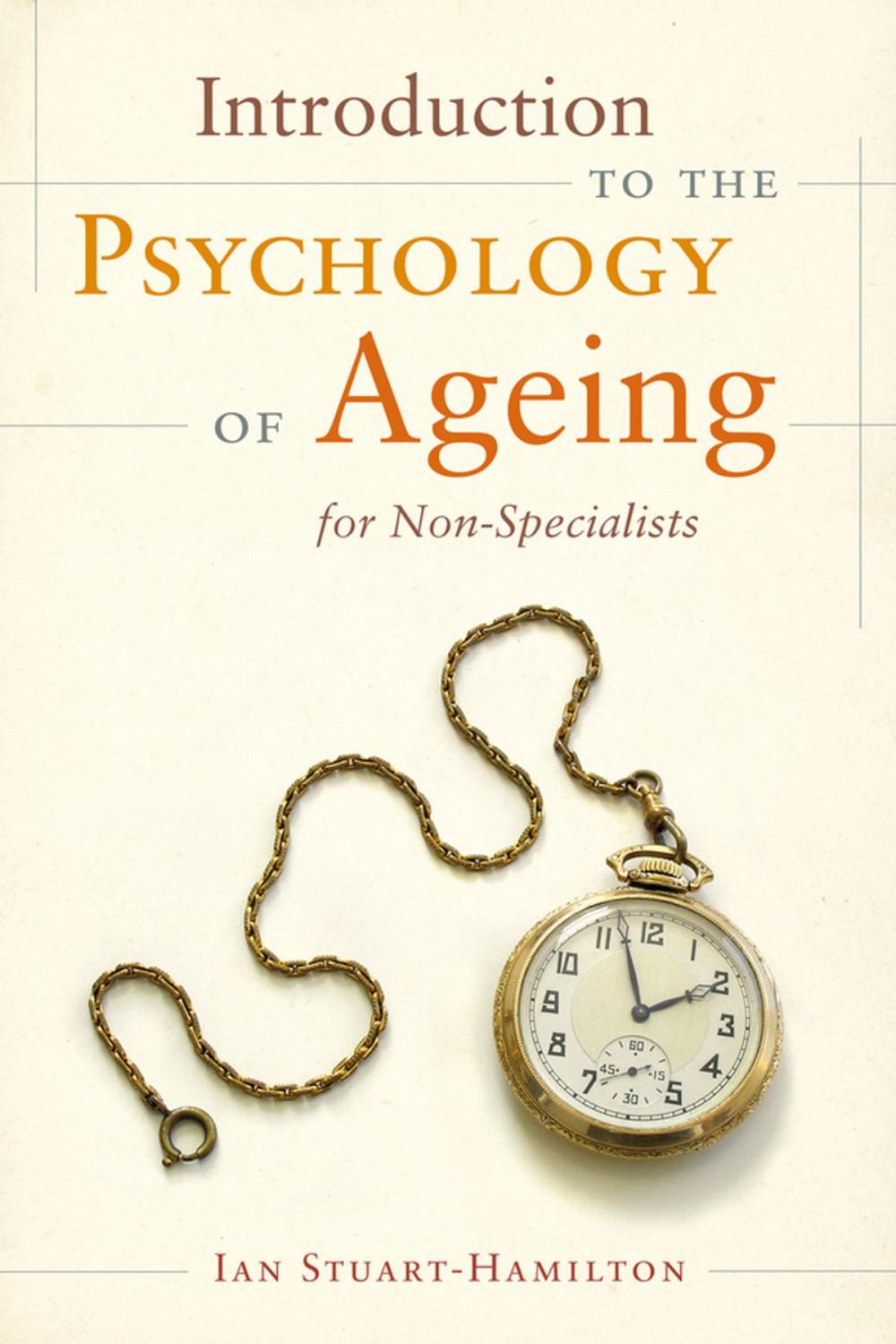 Big bigCover of Introduction to the Psychology of Ageing for Non-Specialists