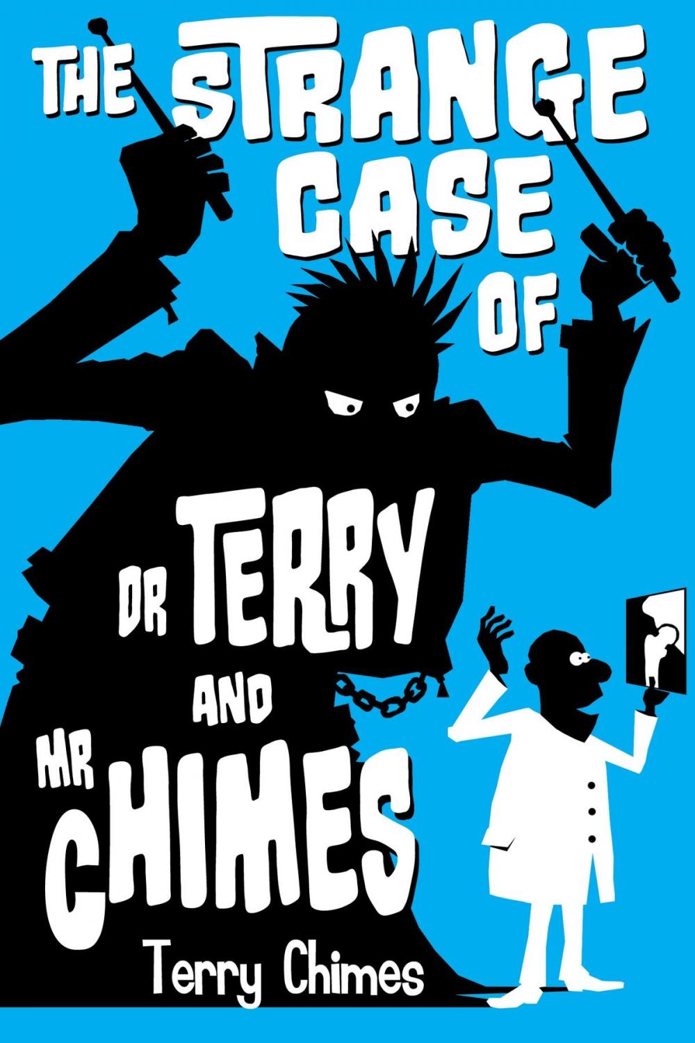 Big bigCover of The Strange Case of Dr Terry and Mr Chimes