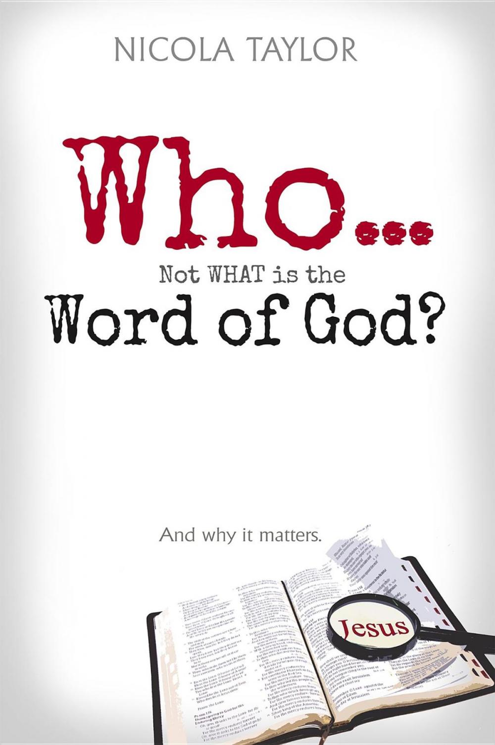 Big bigCover of Who...Not What Is the Word of God?