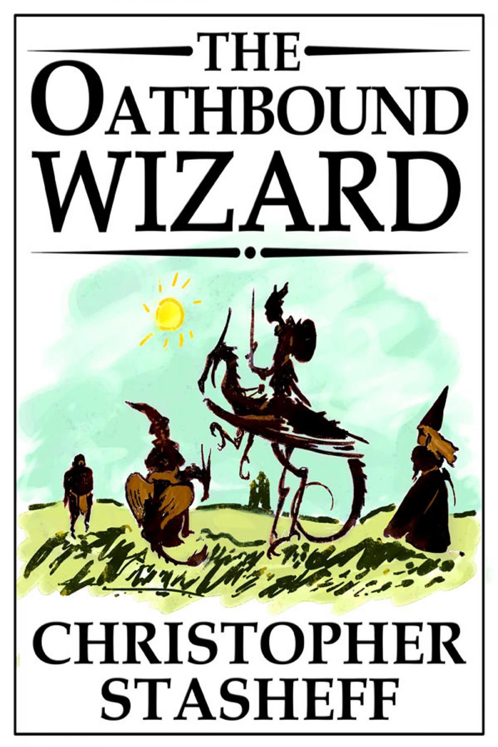 Big bigCover of The Oathbound Wizard