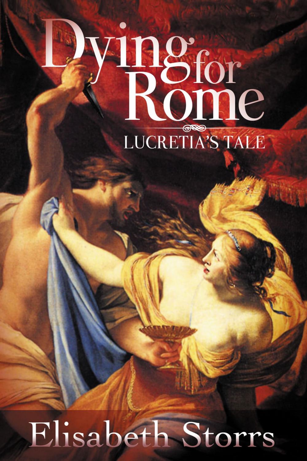 Big bigCover of Dying for Rome: Lucretia's Tale