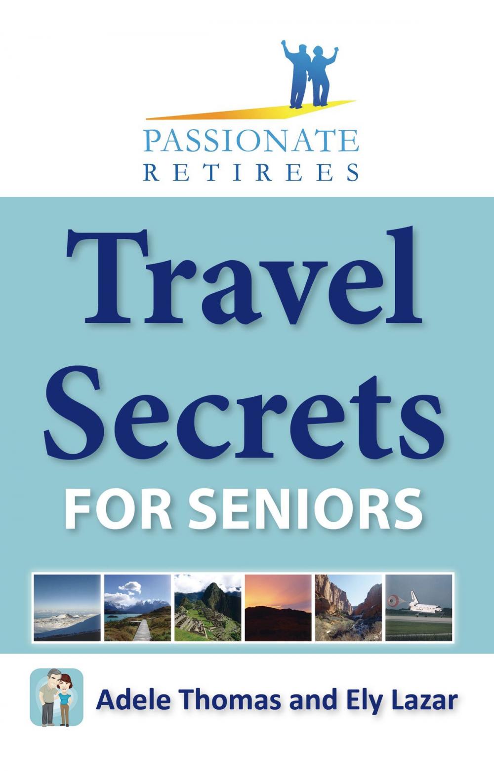 Big bigCover of Travel Secrets For Seniors