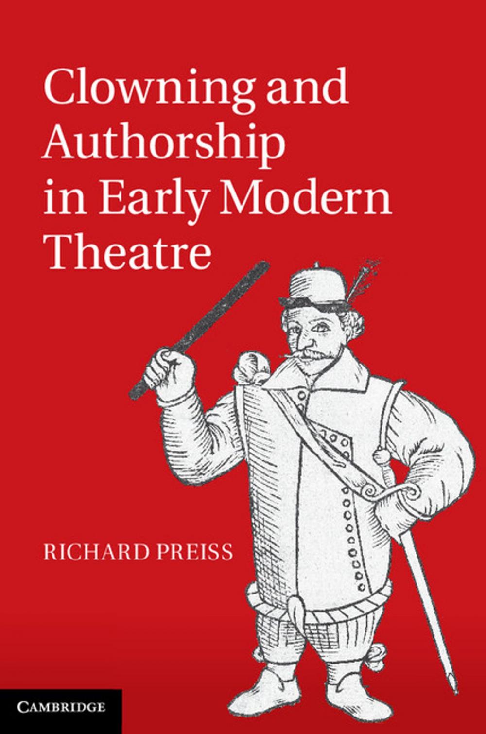 Big bigCover of Clowning and Authorship in Early Modern Theatre