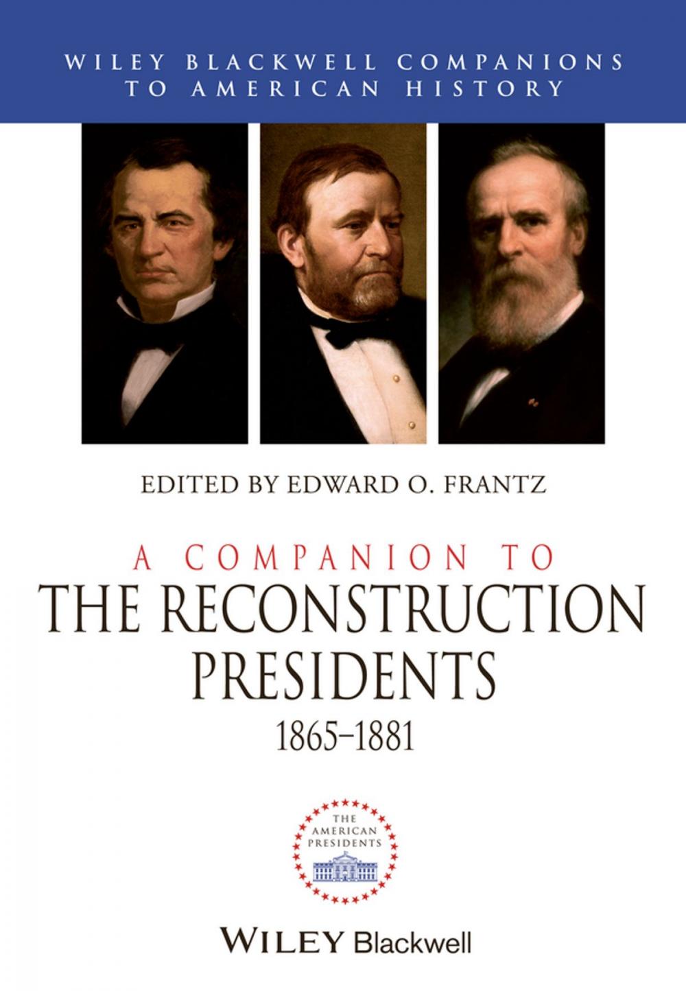 Big bigCover of A Companion to the Reconstruction Presidents, 1865 - 1881