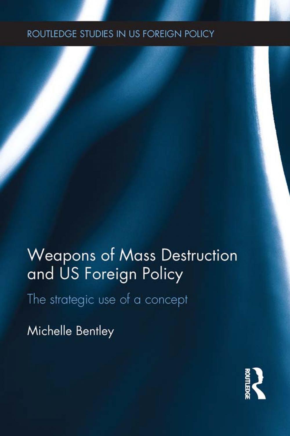 Big bigCover of Weapons of Mass Destruction and US Foreign Policy