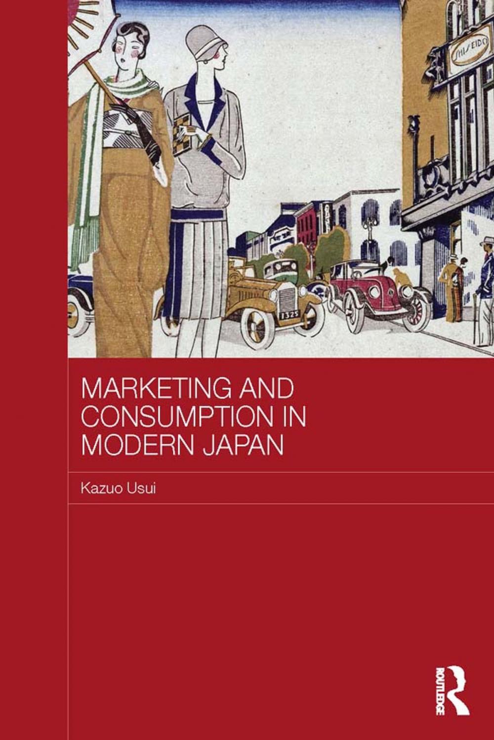 Big bigCover of Marketing and Consumption in Modern Japan