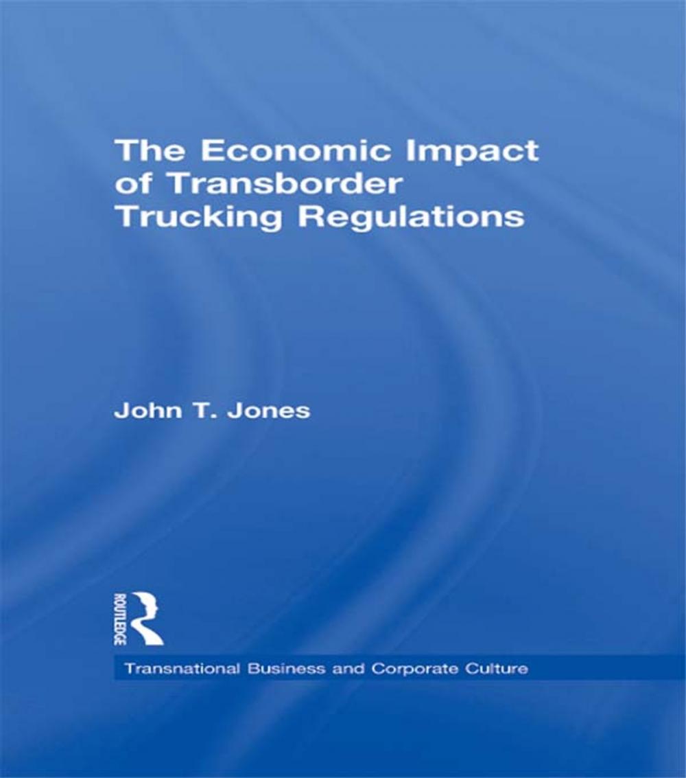 Big bigCover of The Economic Impact of Transborder Trucking Regulations