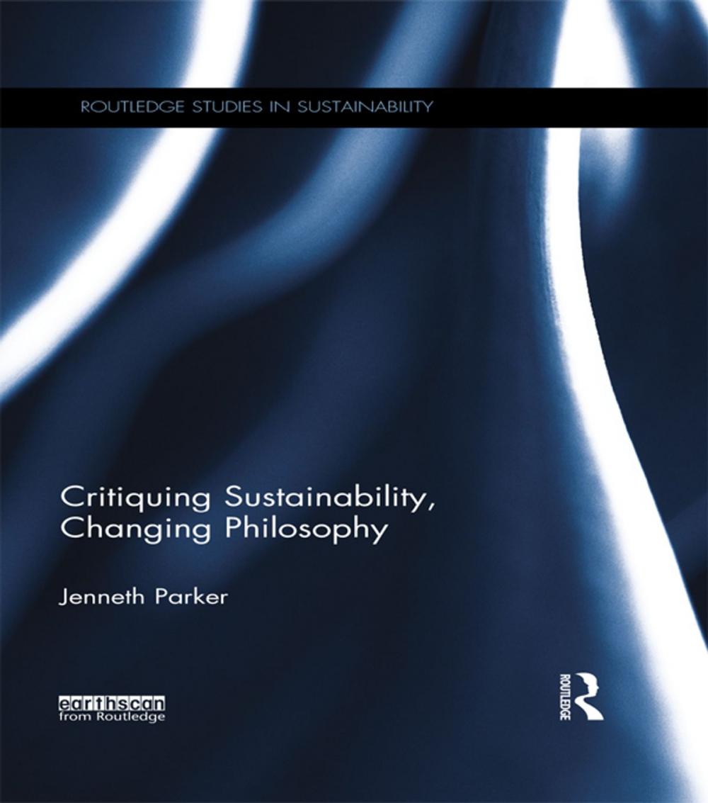 Big bigCover of Critiquing Sustainability, Changing Philosophy