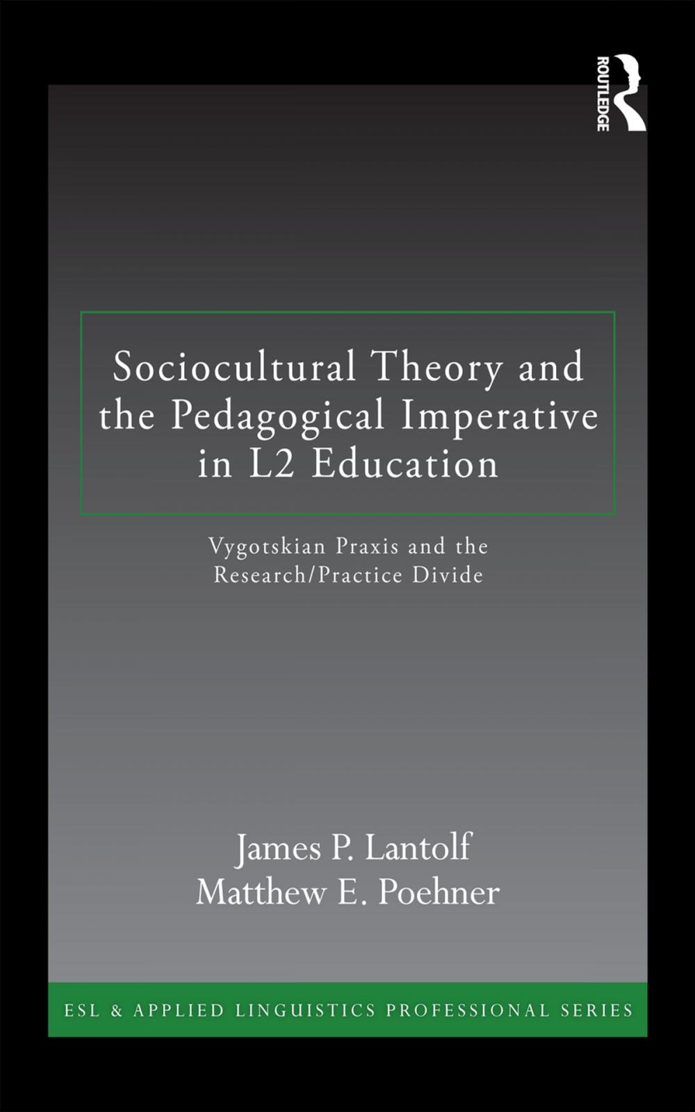 Big bigCover of Sociocultural Theory and the Pedagogical Imperative in L2 Education