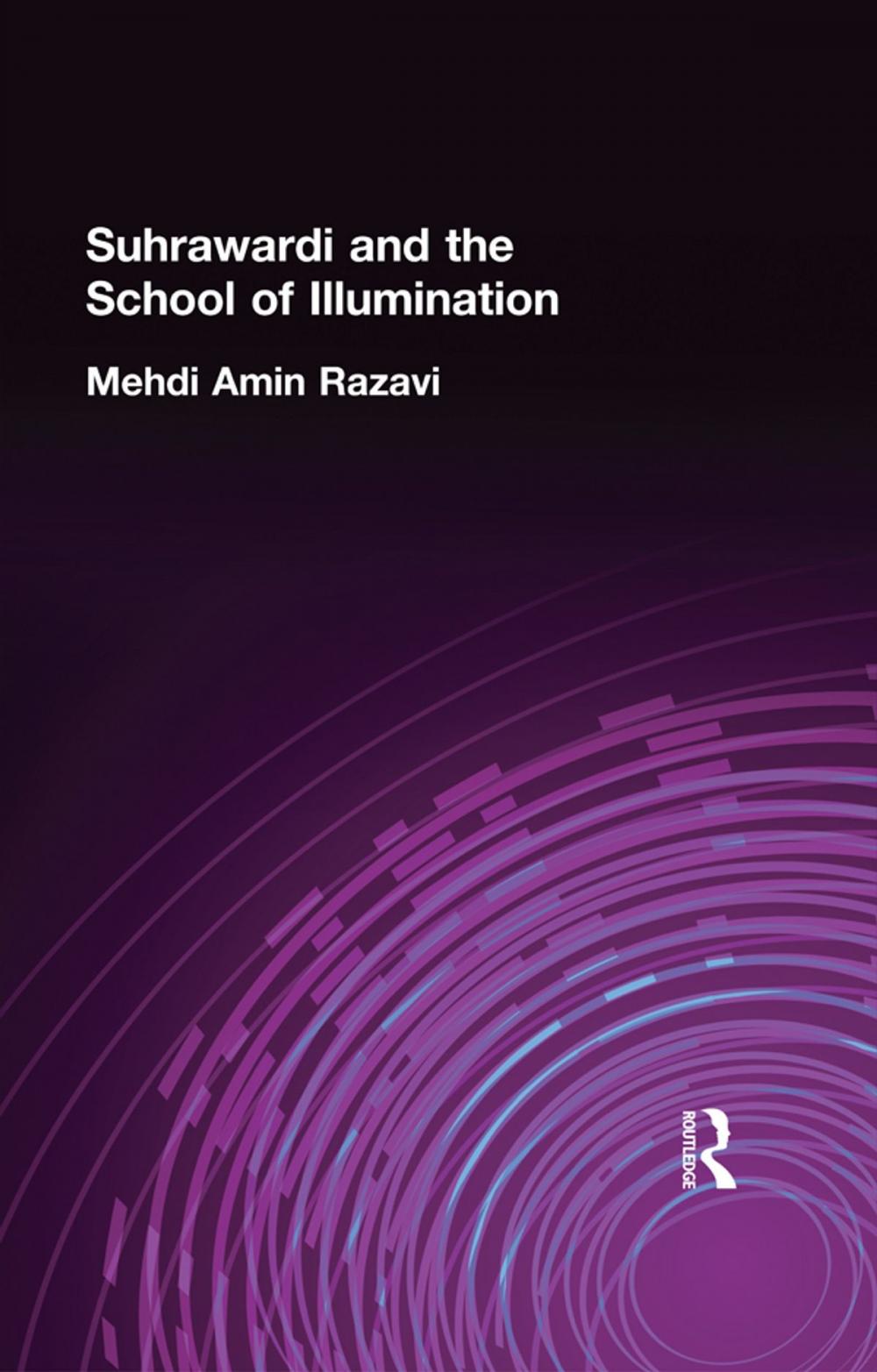 Big bigCover of Suhrawardi and the School of Illumination