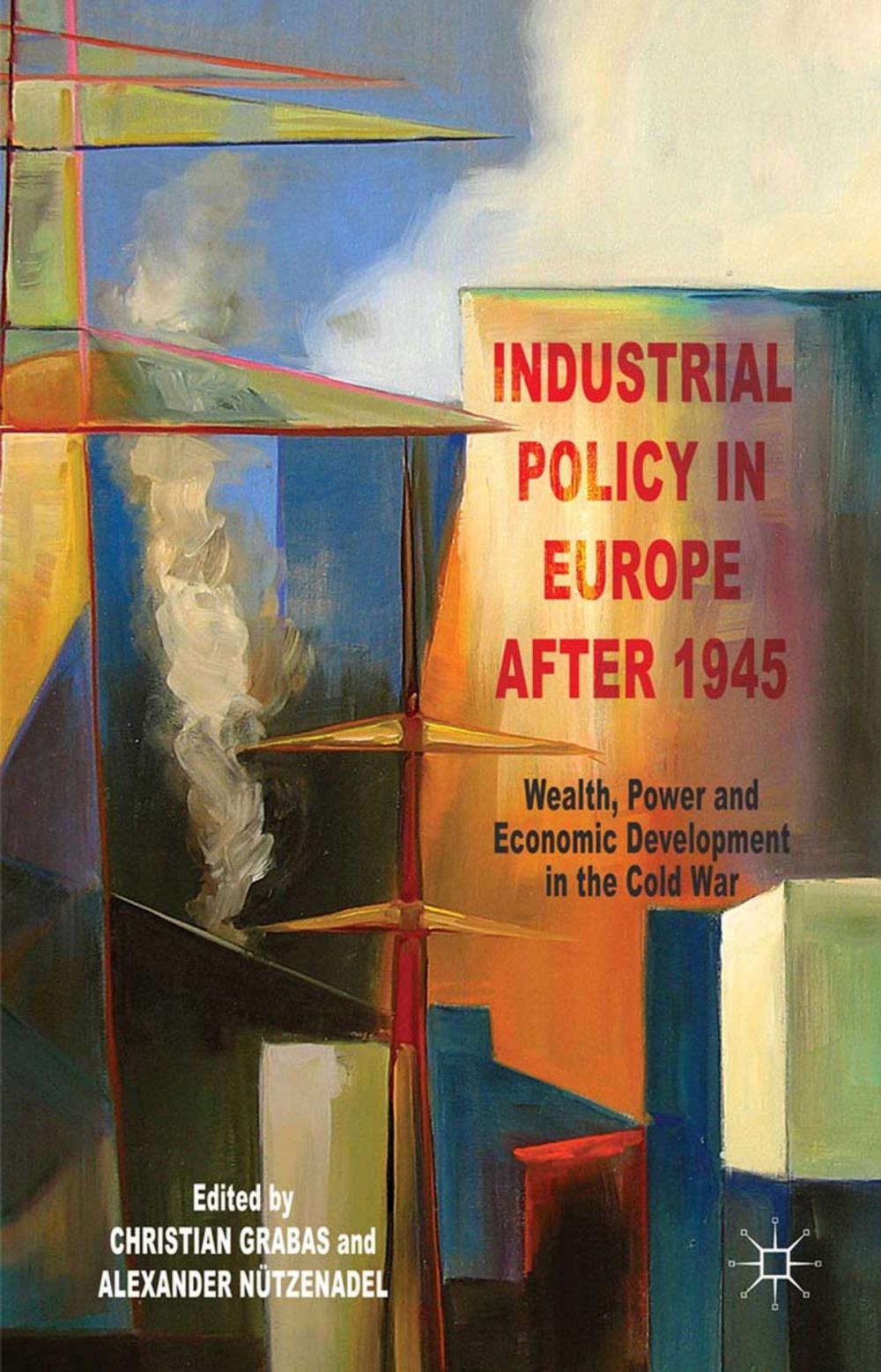 Big bigCover of Industrial Policy in Europe after 1945