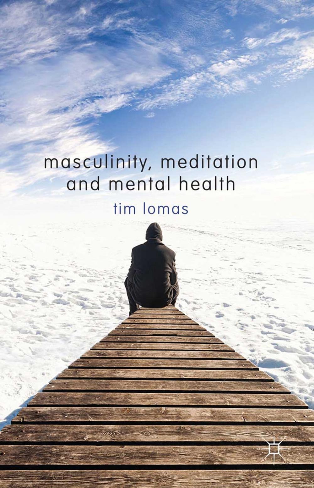 Big bigCover of Masculinity, Meditation and Mental Health