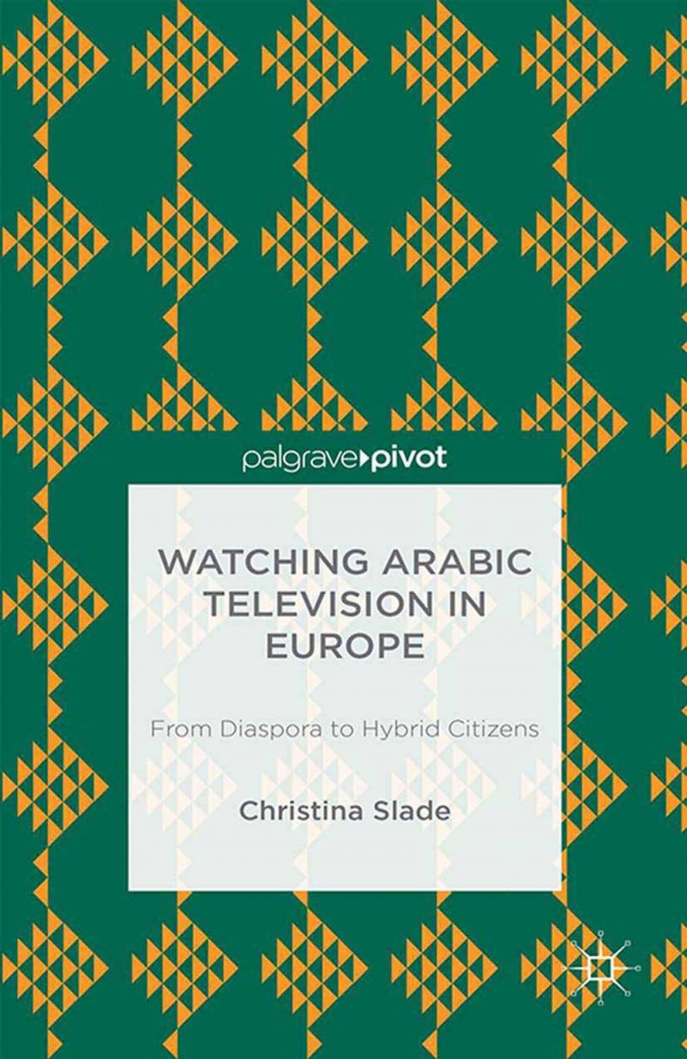 Big bigCover of Watching Arabic Television in Europe