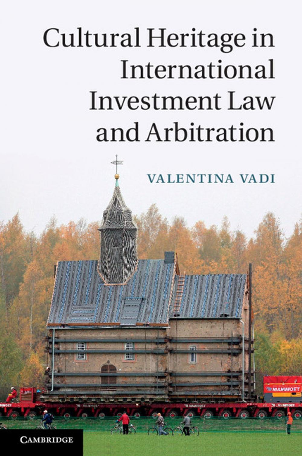 Big bigCover of Cultural Heritage in International Investment Law and Arbitration