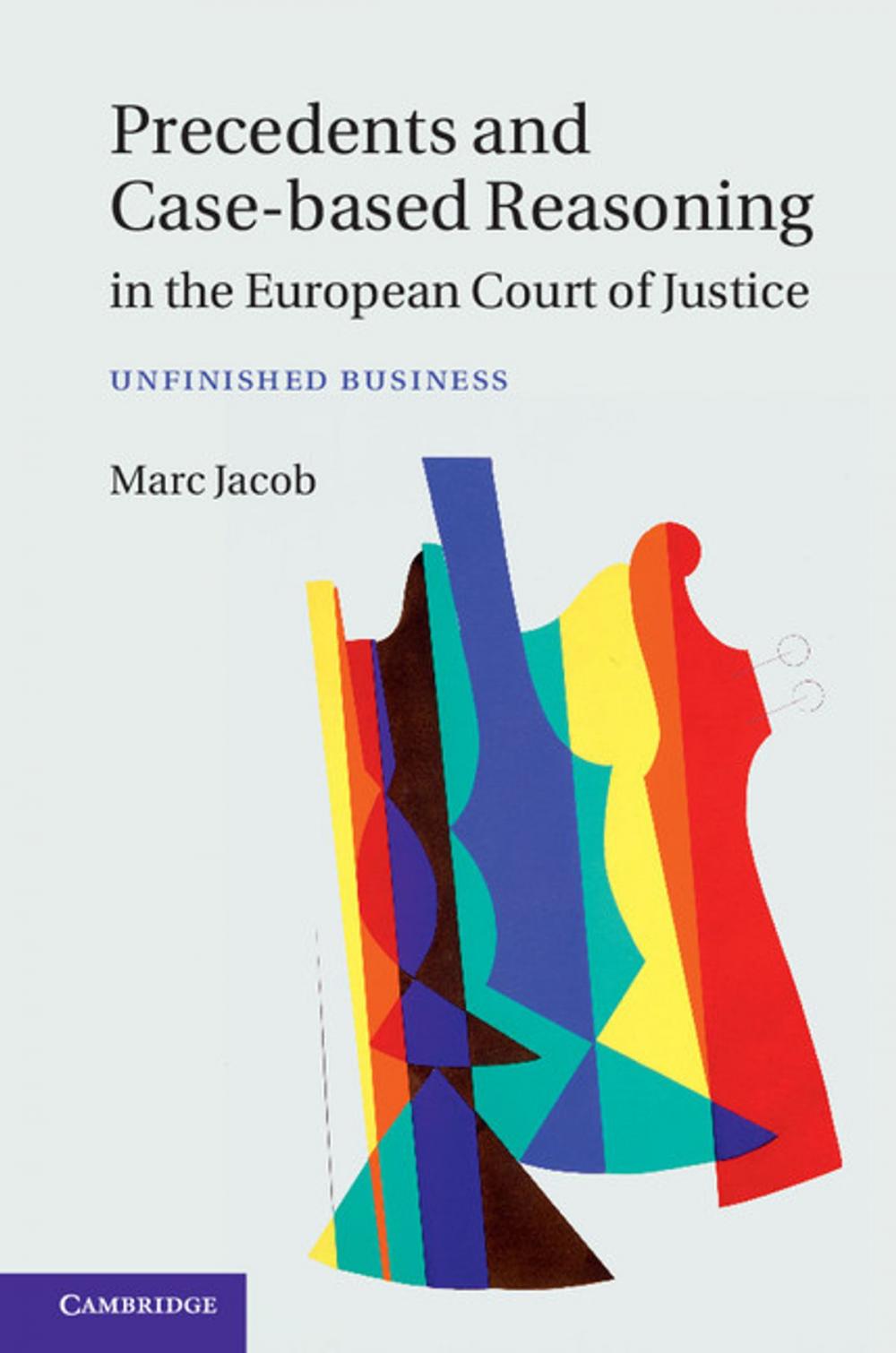 Big bigCover of Precedents and Case-Based Reasoning in the European Court of Justice