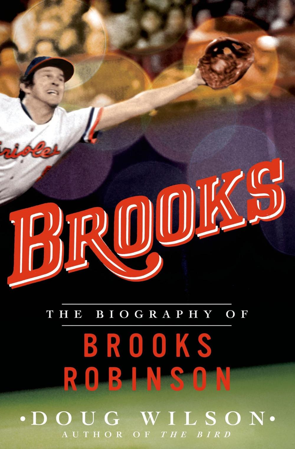 Big bigCover of Brooks: The Biography of Brooks Robinson