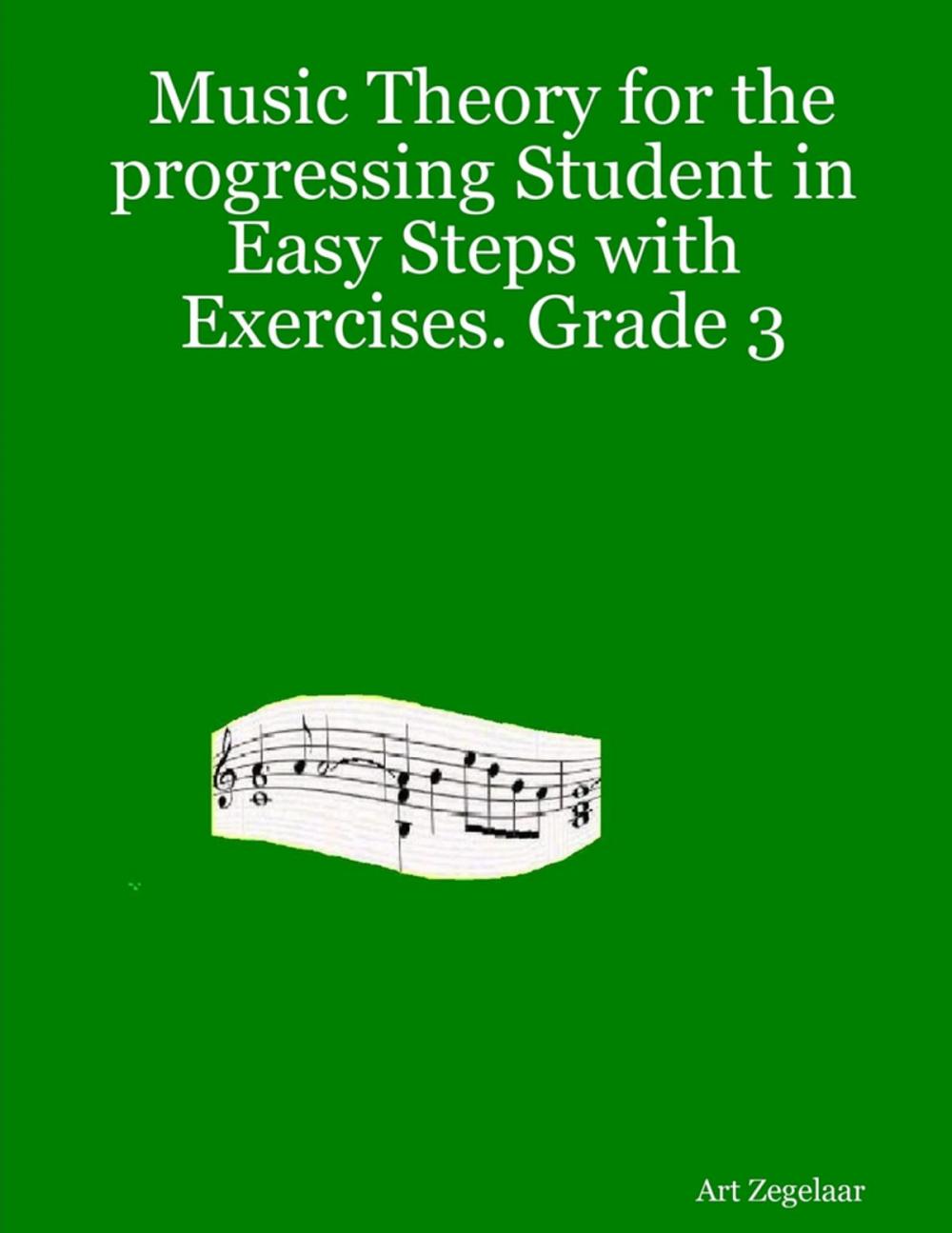 Big bigCover of Music Theory for the Progressing Student In Easy Steps With Exercises. Grade 3