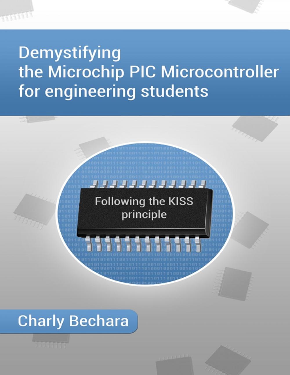 Big bigCover of Demystifying the Microchip PIC Microcontroller for Engineering Students