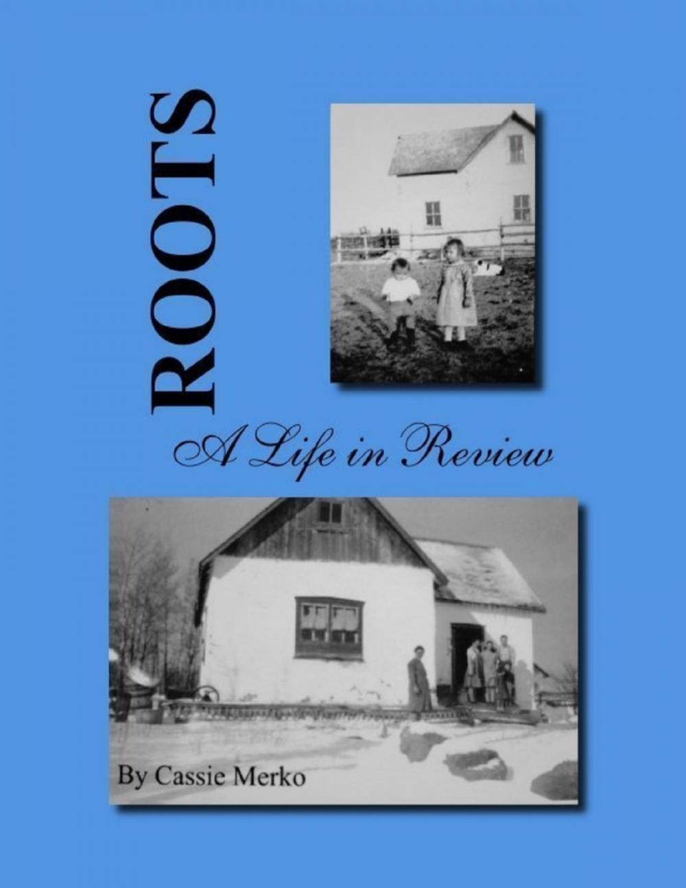 Big bigCover of Roots - A Life in Review