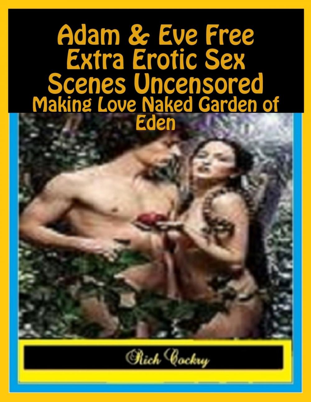 Big bigCover of Adam & Eve Free Extra Erotic Sex Scenes Uncensored: Making Love Naked Garden of Eden