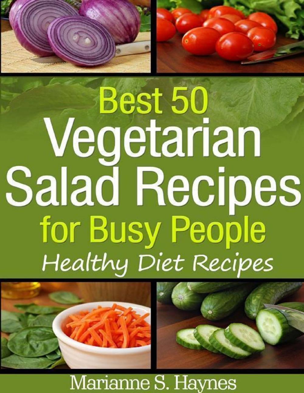 Big bigCover of Best 50 Vegetarian Salads for Busy People: Healthy Diet Recipes