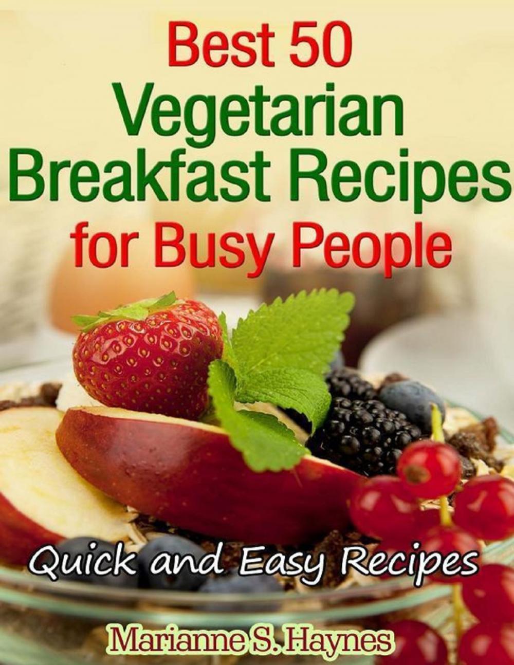 Big bigCover of Best 50 Vegetarian Breakfast Recipes for Busy People: Quick and Easy Recipes