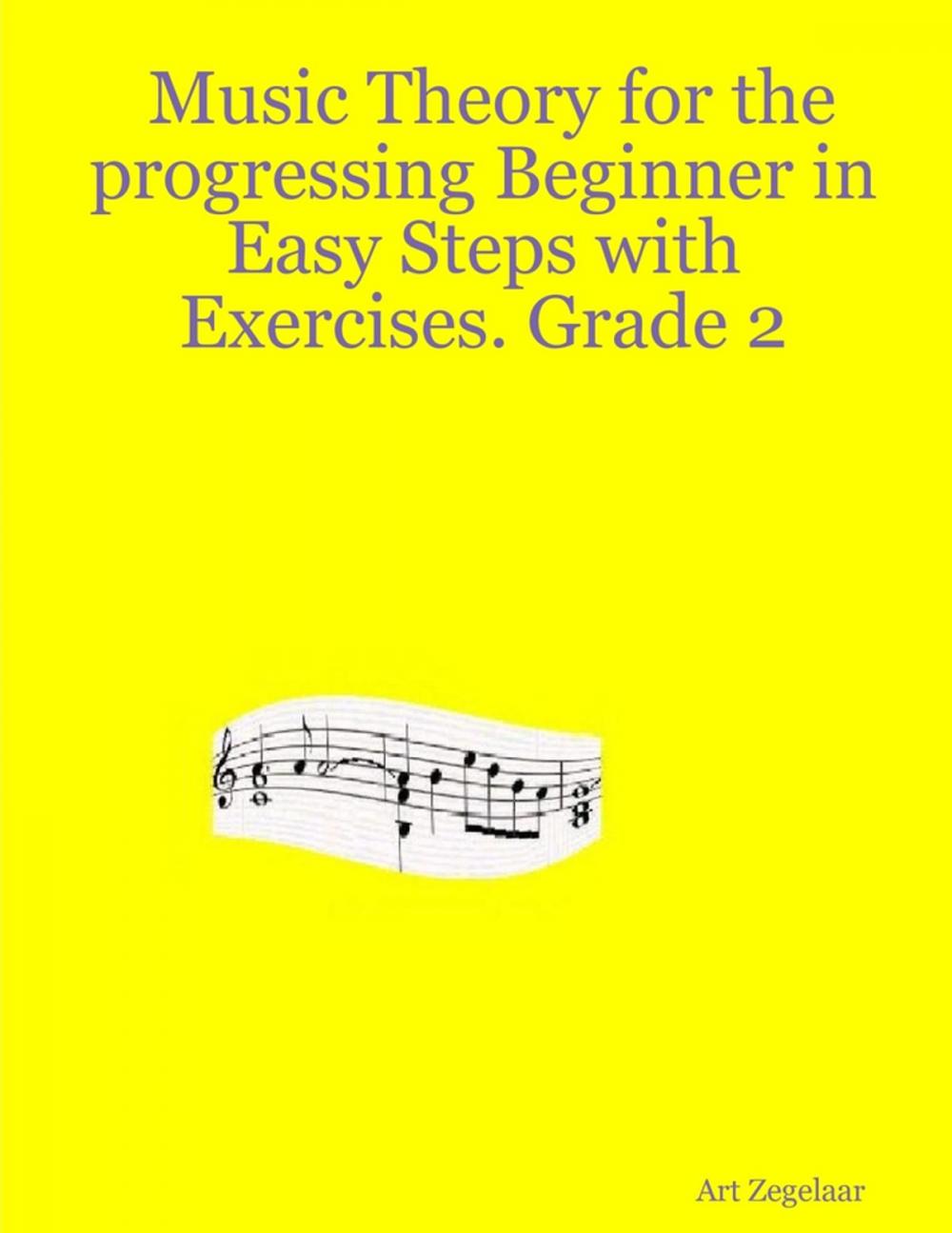 Big bigCover of Music Theory for the Progressing Beginner In Easy Steps With Exercises. Grade Two.